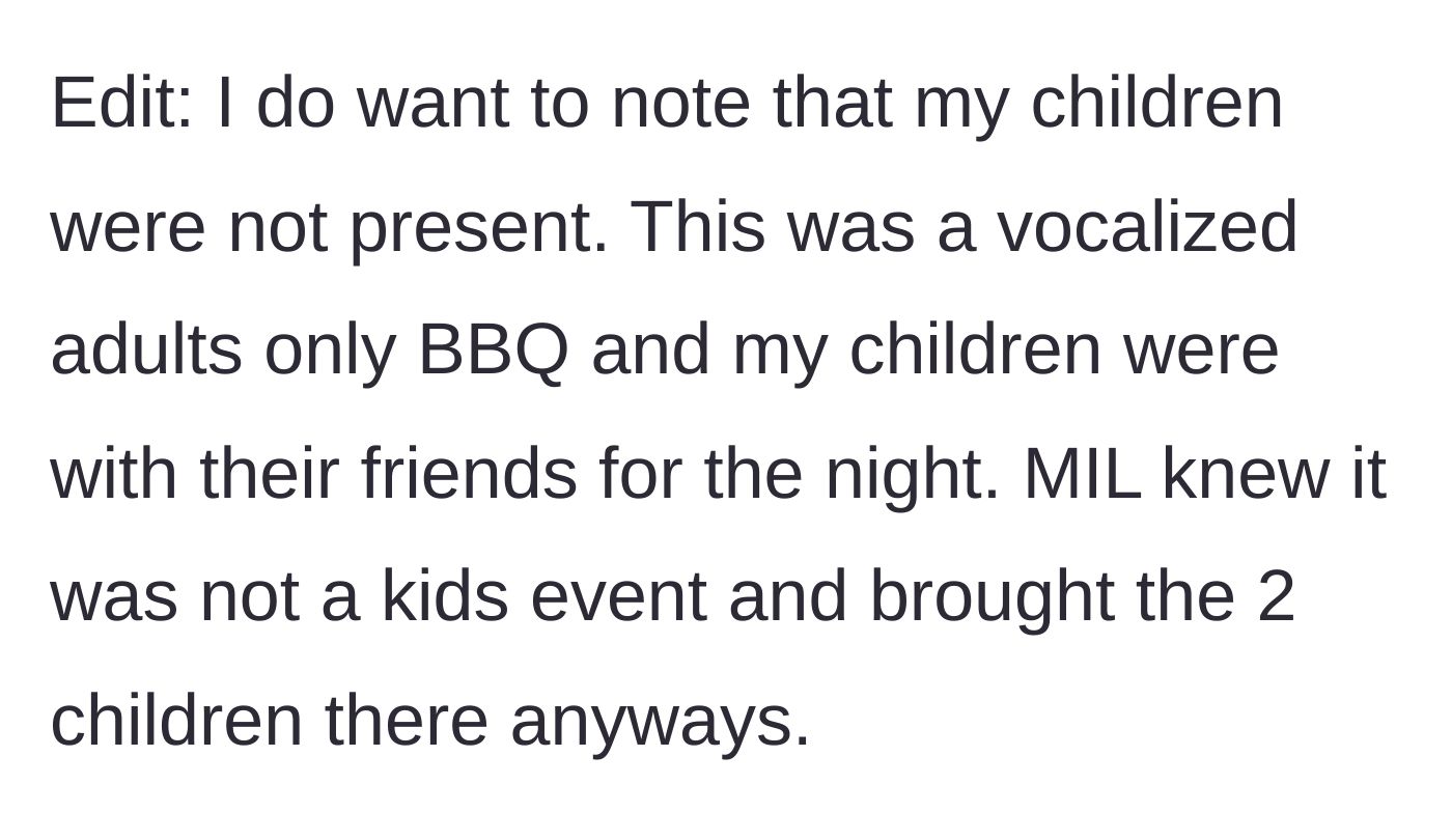 Story part 11 - An edit clarifying it was an adults-only BBQ and the mother-in-law deliberately brought kids anyway.