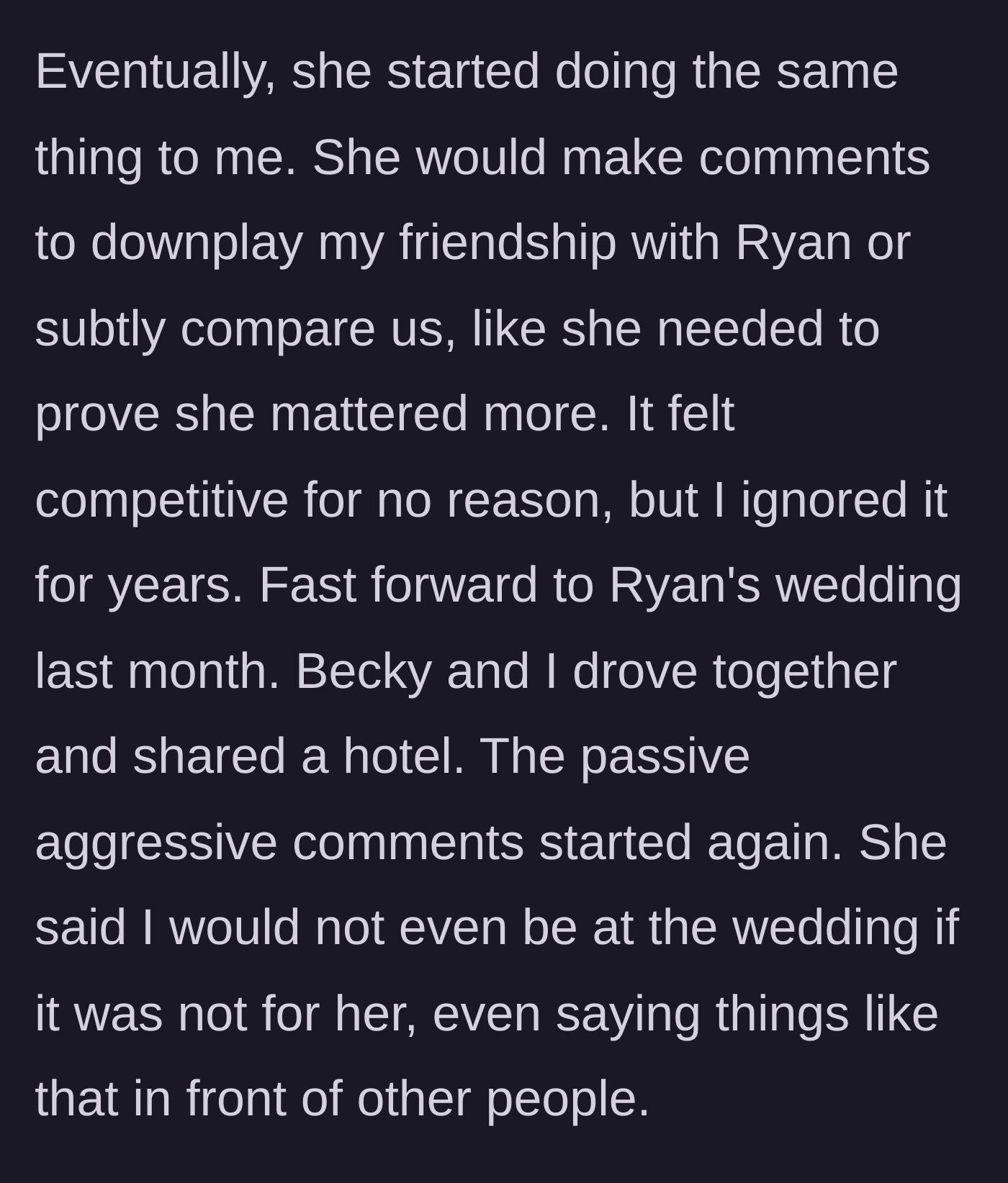Story part 2 - Becky turning her competitive insecurity toward the narrator during the drive to Ryan's wedding.