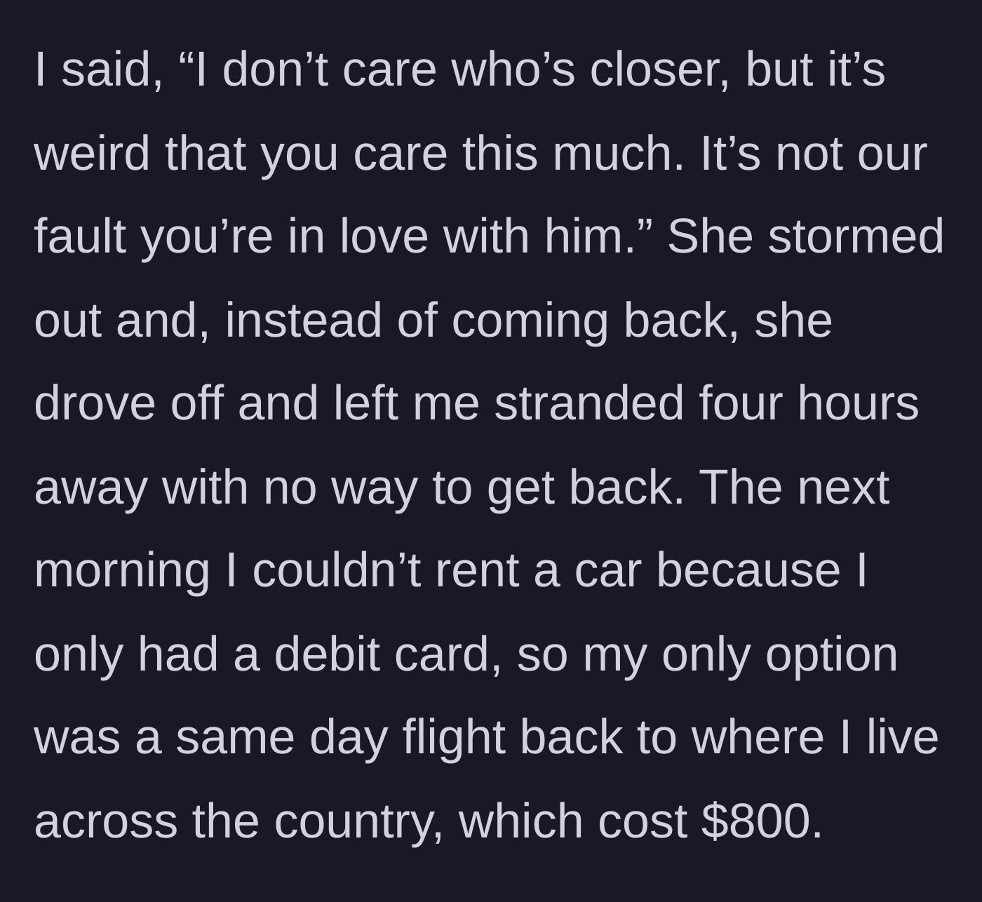 Story part 4 - The narrator stating Becky is in love with Ryan, resulting in Becky abandoning her and forcing an $800 flight.